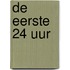 De eerste 24 uur