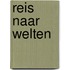 Reis naar Welten