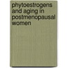 Phytoestrogens and aging in postmenopausal women door S. Kreijkamp-Kaspers