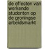 De effecten van werkende studenten op de Groningse arbeidsmarkt