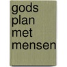 Gods plan met mensen by Cees Visser