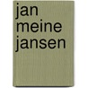 Jan Meine Jansen by Unknown