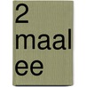2 MAAL EE by E. Eekhout