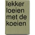 Lekker loeien met de koeien
