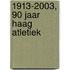 1913-2003, 90 jaar HAAG Atletiek