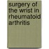 Surgery of the wrist in rheumatoid arthritis