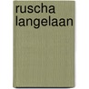 Ruscha Langelaan by Judith Herzberg