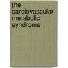 The Cardiovascular Metabolic Syndrome by J.S. Rana