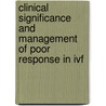 Clinical significance and management of poor response in IVF door E.R. Klinkert