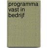Programma VASt in bedrijf door M.W.H. Engelen