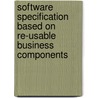 Software specification based on re-usable business components by B.B. Shishkov