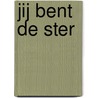 Jij bent de ster by G.E.M. Bijker-Jansz