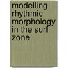 Modelling rhythmic morphology in the surf zone door M.D. Klein