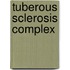 Tuberous Sclerosis Complex