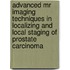 Advanced MR Imaging Techniques in Localizing and Local Staging of Prostate Carcinoma