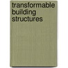 Transformable building structures door Onbekend