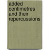 Added centimetres and their repercussions by Y.K. van Pareren