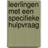 Leerlingen met een specifieke hulpvraag