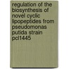Regulation of the biosynthesis of novel cyclic lipopeptides from Pseudomonas putida strain PCL1445 door J-F. Dubern