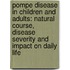 Pompe disease in children and adults: natural course, disease severity and impact on daily life