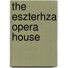 The Eszterhza Opera House door nternational Opera Foundation Eszterhaza vzw