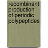 Recombinant production of periodic polypeptides door J.M. Smeenk