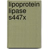 Lipoprotein Lipase S447X door M.C. Nierman