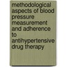 Methodological aspects of blood pressure measurement and adherence to antihypertensive drug therapy by R.L. Braam