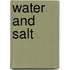 Water and salt