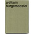 Welkom Burgemeester