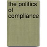 The politics of compliance door E. Mastenbroek