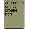 Aquarellen uit het Groene Hart by J.J. Geuze