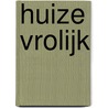 Huize Vrolijk door A. Lubbers