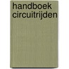 Handboek Circuitrijden by J.A.M.J. van Gorp