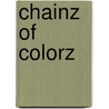 ChainZ of ColorZ by Unknown