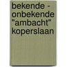 Bekende - onbekende "ambacht" koperslaan by H. Vanclooster