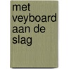 Met Veyboard aan de slag door H. Thomas