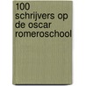 100 schrijvers op de Oscar Romeroschool by P. Vierboom