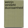 Welzijn Versterkt Duurzaamheid by K. Neefjes