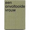 Een onvoltooide vrouw by O.S. Tromp