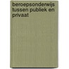 Beroepsonderwijs tussen Publiek en Privaat door M.E. Honingh