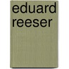 Eduard Reeser door P. op de Coul