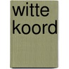 Witte Koord door Karin Ramaker