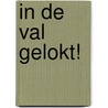 In de val gelokt! door Onbekend