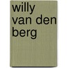 Willy van den Berg by W. van den Berg