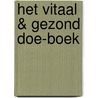 Het Vitaal & Gezond Doe-Boek door N. Mertens-Oosterwaal