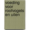 Voeding voor roofvogels en uilen door Onbekend