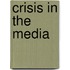 Crisis in the media