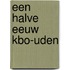 Een halve eeuw KBO-Uden
