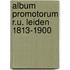 Album promotorum r.u. leiden 1813-1900